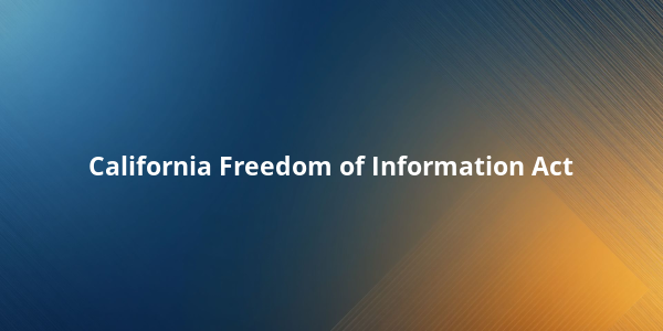 California Freedom of Information Act