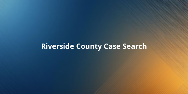 Riverside County Case Search