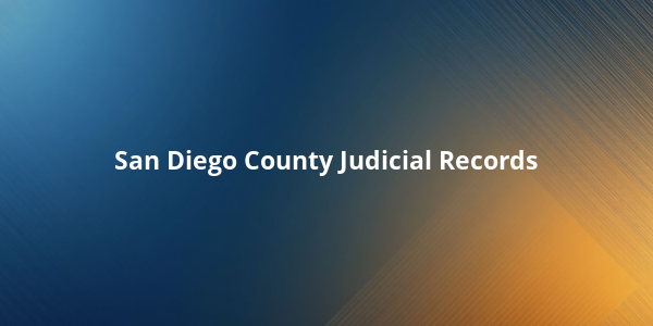 San Diego County Judicial Records